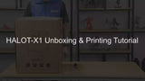 HALOT-X1 Unboxing & Printing Tutorial